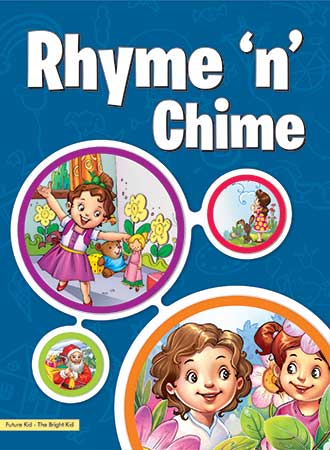 Future Kidz Pre– Primer Books Level– 3 Rhyme ‘n’ Chime